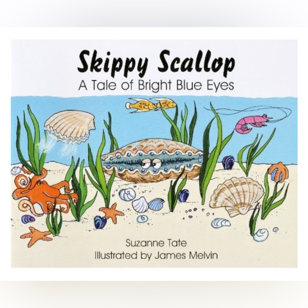 Skippy Scallop: A Tale of Bright Blue Eyes – Suzanne Tate’s Nature Series #26